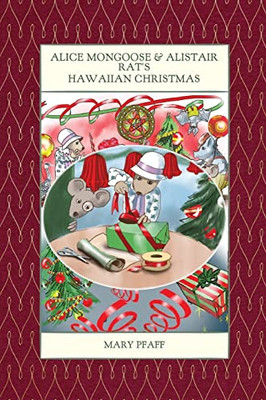 Alice Mongoose And Alistair Rat'S Hawaiian Christmas