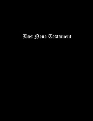 Unrevised Luther 1545 New Testament (German Edition)