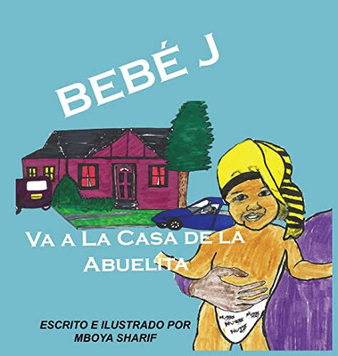 Beb? J Va A La Casa De La Abuelita (Spanish Edition)