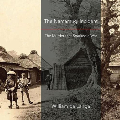 The Namamugi Incident: The Murder That Sparked A War