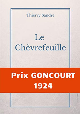 Le Ch?vrefeuille: Prix Goncourt 1924 (French Edition)