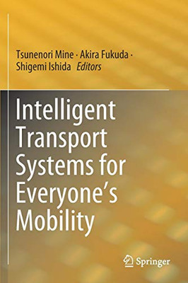 Intelligent Transport Systems For EveryoneS Mobility