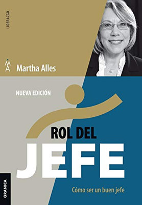 Rol Del Jefe: Cómo Ser Un Buen Jefe (Spanish Edition)