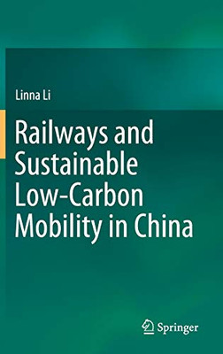Railways And Sustainable Low-Carbon Mobility In China