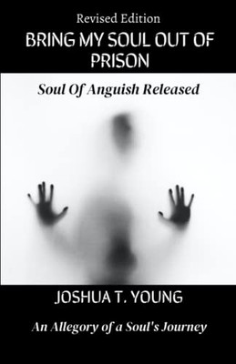 Bring My Soul Out Of Prison: Soul Of Anguish Released