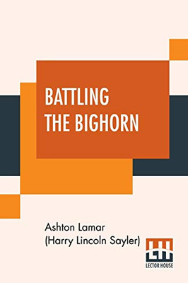 Battling The Bighorn: Or The Aeroplane In The Rockies