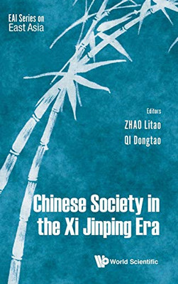 Chinese Society In The Xi Jinping Era (Eai East Asia)