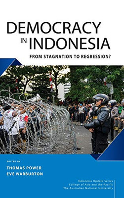 Democracy In Indonesia: From Stagnation To Regression?