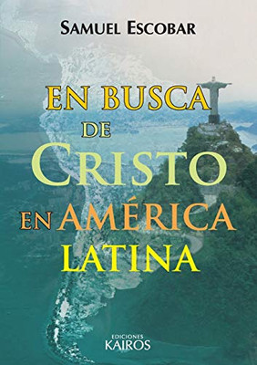 En Busca De Cristo En América Latina (Spanish Edition)