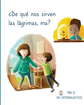 ?De Qu? Nos Sirven Las Lßgrimas, Ma? (Spanish Edition)
