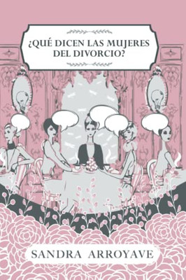 ?Qu? Dicen Las Mujeres Del Divorcio? (Spanish Edition)