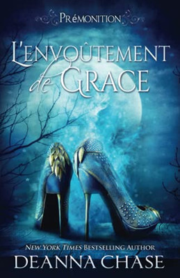 L'Envou^Tement De Grace (Pr?monition) (French Edition)