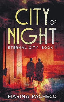 City Of Night: An Urban Sci-Fi/ Fantasy (Eternal City)