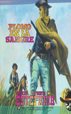 Plomo En La Sangre (Colecci?N Oeste) (Spanish Edition) Plomo En La Sangre (Colecci?N Oeste) (Spanish Edition)