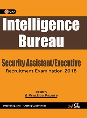 Intelligence Bureau 2018: Security Assistant/Executive