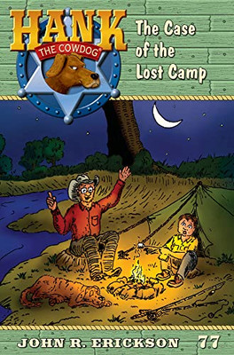 The Case Of The Lost Camp (Hank The Cowdog (Hardcover))