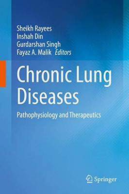 Chronic Lung Diseases: Pathophysiology And Therapeutics