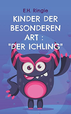 Kinder Der Besonderen Art: Der Ichling (German Edition)