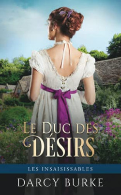 Le Duc Des D?sirs (Les Insaisissables) (French Edition)