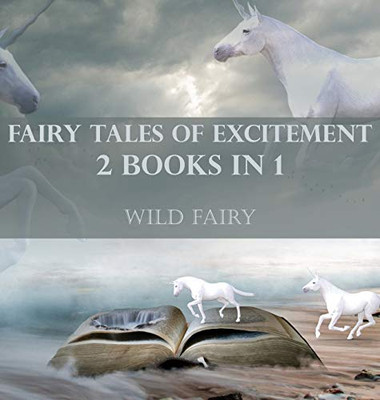 Fairy Tales Of Excitement: 2 Books In 1