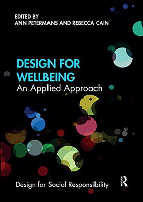 Design For Wellbeing (Design For Social Responsibility)
