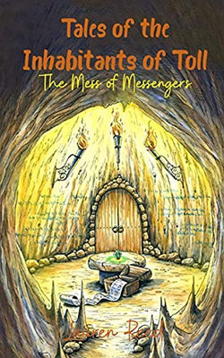 Tales Of The Inhabitants Of Toll: The Mess Of Messengers