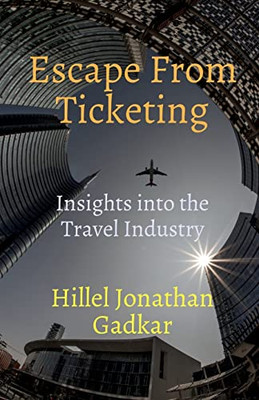 Escape From Ticketing: Insights Into The Travel Industry