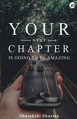 Your Next Chapter Is Going To Be Amazing (Hindi Edition)