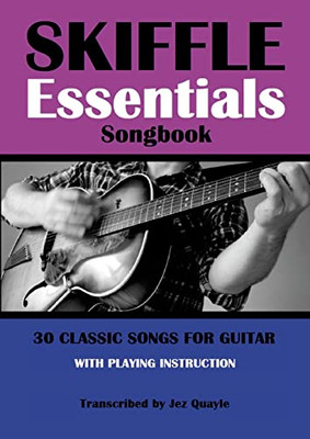 Skiffle Essentials Songbook: 30 Classic Songs For Guitar