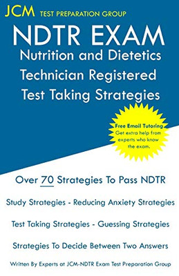 NDTR Exam Nutrition and Dietetics Technician Registered Test Taking Strategies: Nutrition and Dietetics Technician Registered Exam - Free Online ... - The latest strategies to pass your exam.