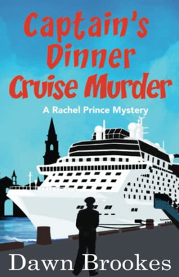 Captain'S Dinner Cruise Murder (A Rachel Prince Mystery)