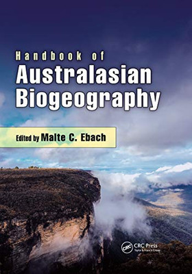 Handbook Of Australasian Biogeography (Crc Biogeography)