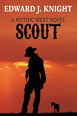 Scout: The Tale Of Billy The Kid And The Deadwood Dwarves