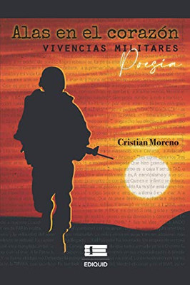 Alas En El Corazón: Vivencias Militares (Spanish Edition)