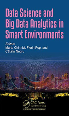 Data Science And Big Data Analytics In Smart Environments