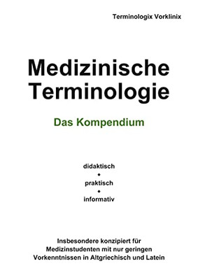 Medizinische Terminologie: Das Kompendium (German Edition)