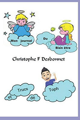 Mon Journal Du Bien ?tre Et Trucs De Toph (French Edition)