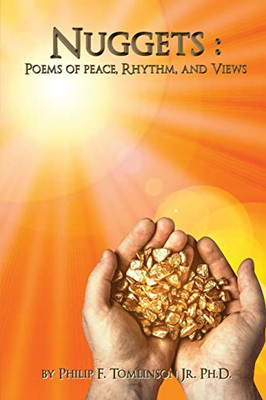 Nuggets: Poems Of Peace, Rhythm, And Views