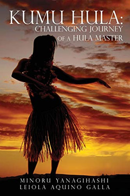 Kumu Hula: Challenging Journey of a Hula Master