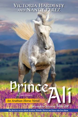 Prince Ali: An Arabian Horse Novel (Wonder Horse Book One)