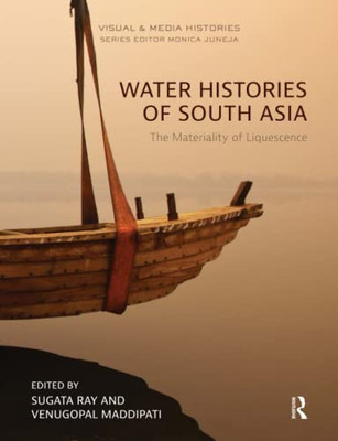 Water Histories Of South Asia (Visual And Media Histories)