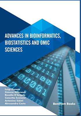 Advances In Bioinformatics, Biostatistics And Omic Sciences