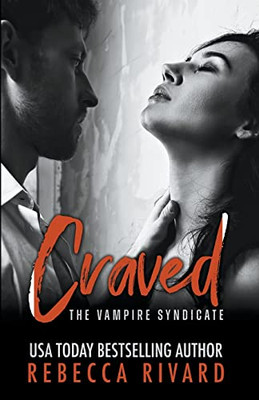 Craved: A Vampire Syndicate Romance (The Vampire Syndicate)