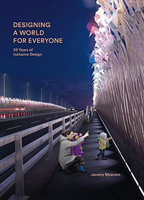 Designing A World For Everyone: 30 Years Of Inclusive Design