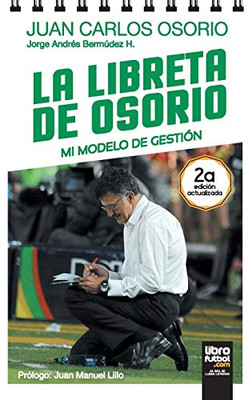 La Libreta De Osorio: Mi Modelo De Gestión (Spanish Edition)