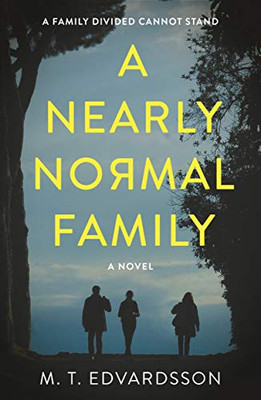 A Nearly Normal Family: A Novel