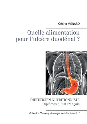 Quelle Alimentation Pour L'Ulc?re Duod?nal ? (French Edition)