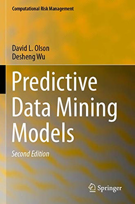 Predictive Data Mining Models (Computational Risk Management)