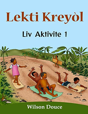 Lekti Krey?L Liv Aktivite 1: Liv Aktivite 1 (Haitian Edition)