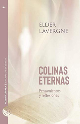 Colinas Eternas: Pensamientos Y Reflexiones (Spanish Edition)